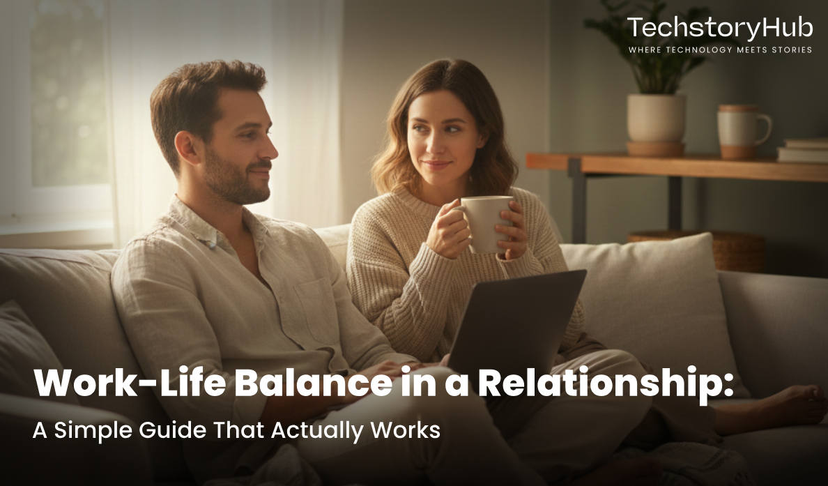Work-Life Balance in a Relationship: A Simple Guide That Actually Works